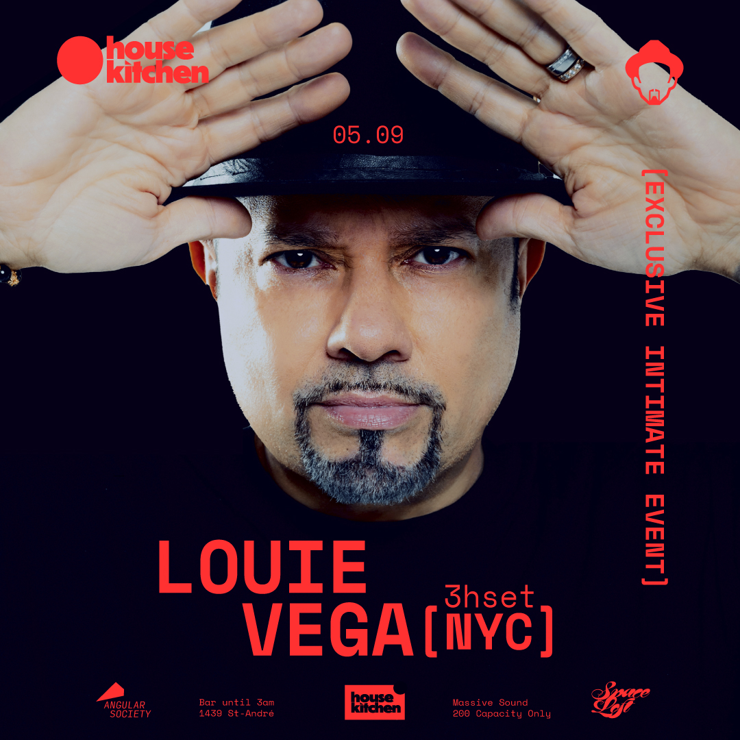 LOUIE VEGA at HOUSE KITCHEN at Loft 14, Montreal