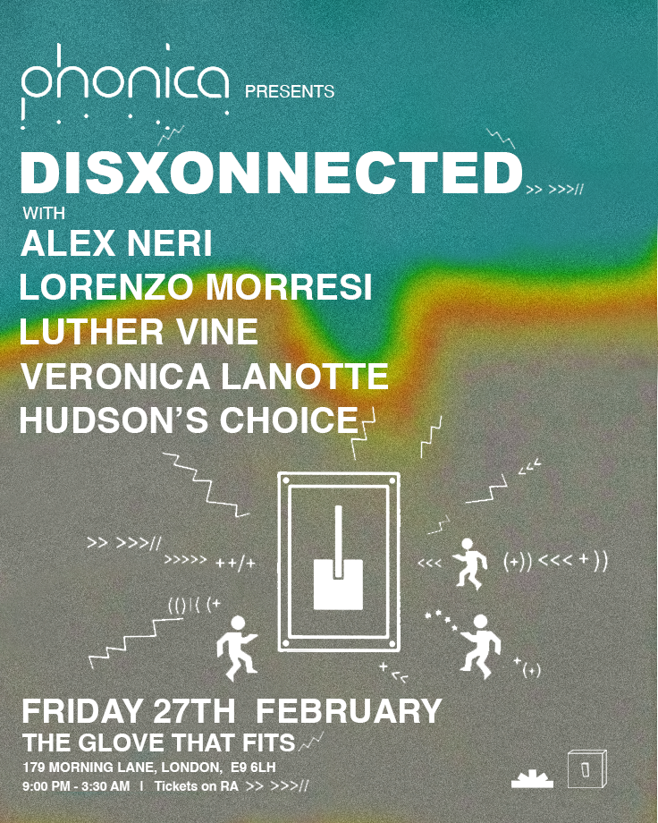 Phonica & Disxonnected: Alex Neri, Lorenzo Morresi, Luther Vine