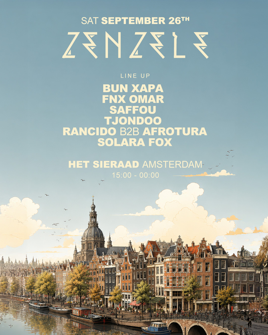 ZENZELE AMSTERDAM W BUN XAPA, FNX OMAR, SAFFOU & MANY MORE