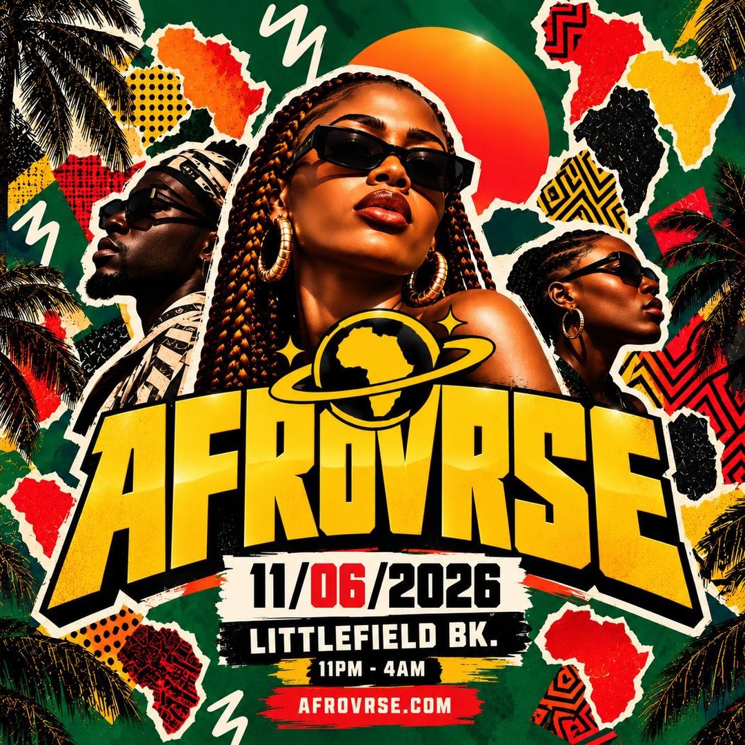 AFROVRSE - NYC's Biggest Celebration of African Music at Littlefield