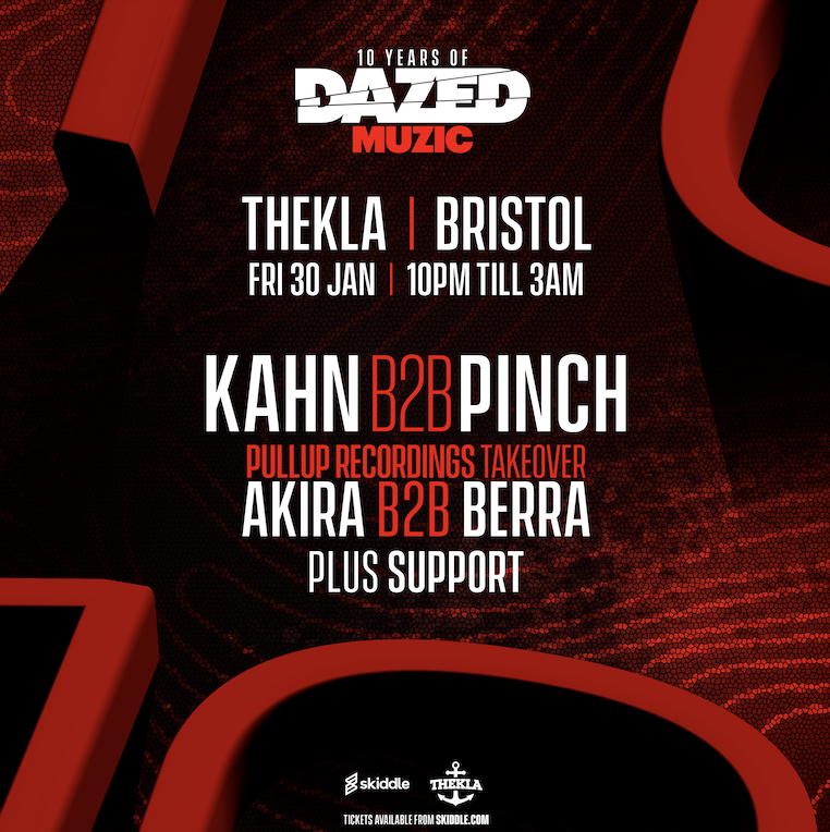 Dazed Muzic presents: Kahn b2b Pinch