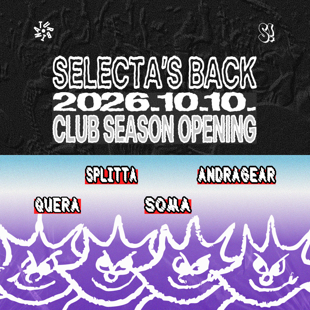 Selecta'S BACK - CLUB SEASON OPENING