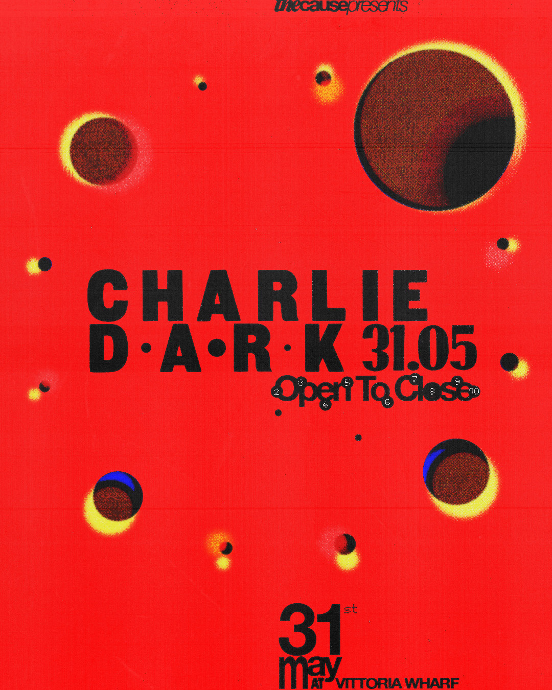 The Cause presents: Charlie Dark Open To Close