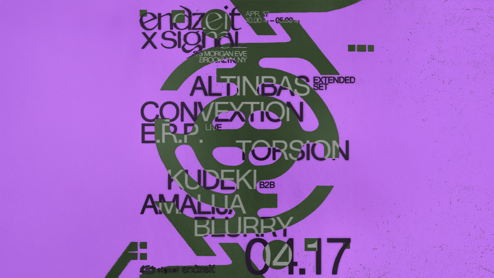 Signal x Endzeit: Altinbas, Convextion E.R.P. ,Torsion, Kudeki b2b Amalija Blurry