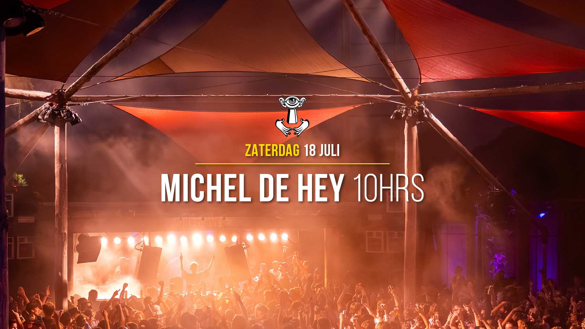 18 JUL - Thuishaven with Michel de Hey 10HRS