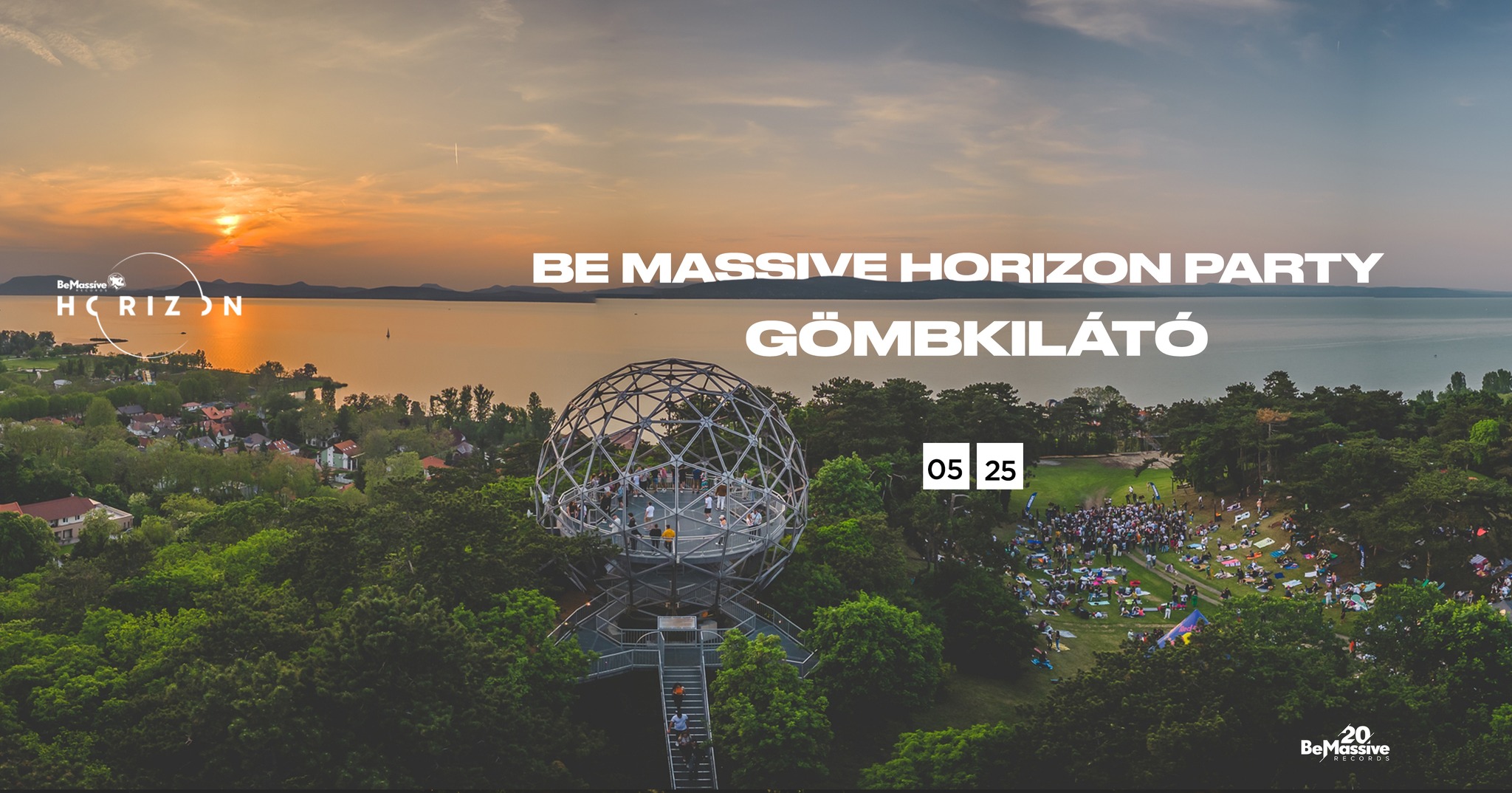 Be Massive Horizon Party x Gömbkilátó x Hello Balaton