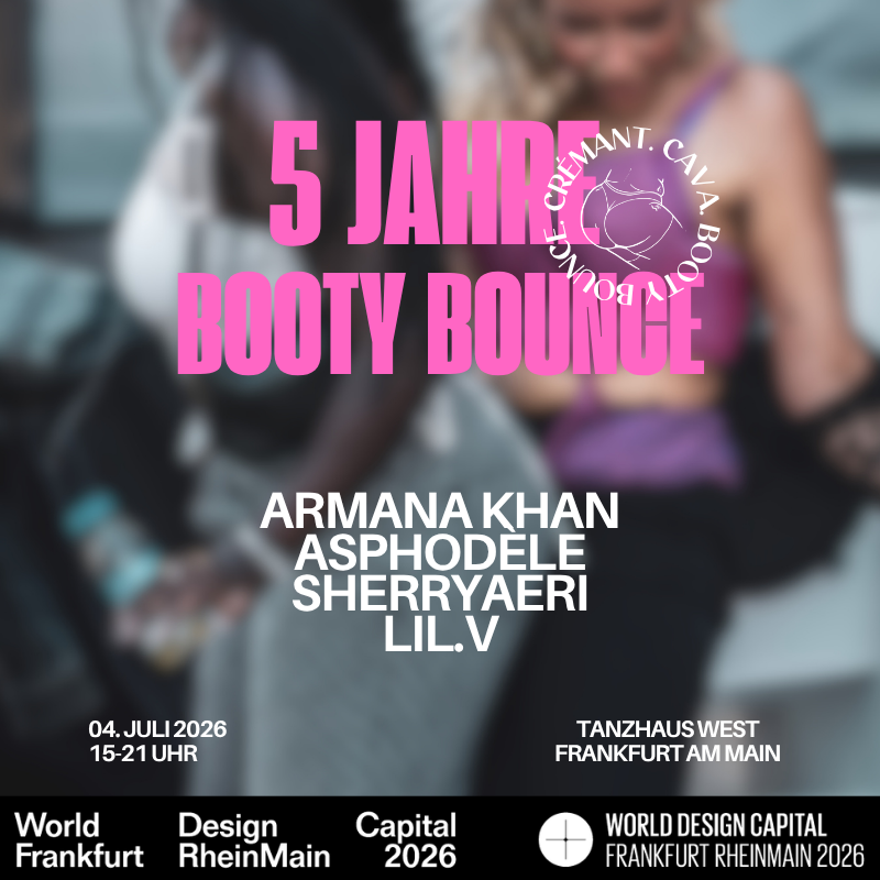 5 JAHRE BOOTY BOUNCE – OPEN AIR ANNIVERSARY — Tanzhaus West, Frankfurt
