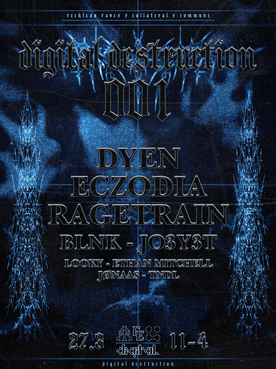 RECKLESS RAVES X COLLATERAL X COMMUNE: Digital DESTRUCTION