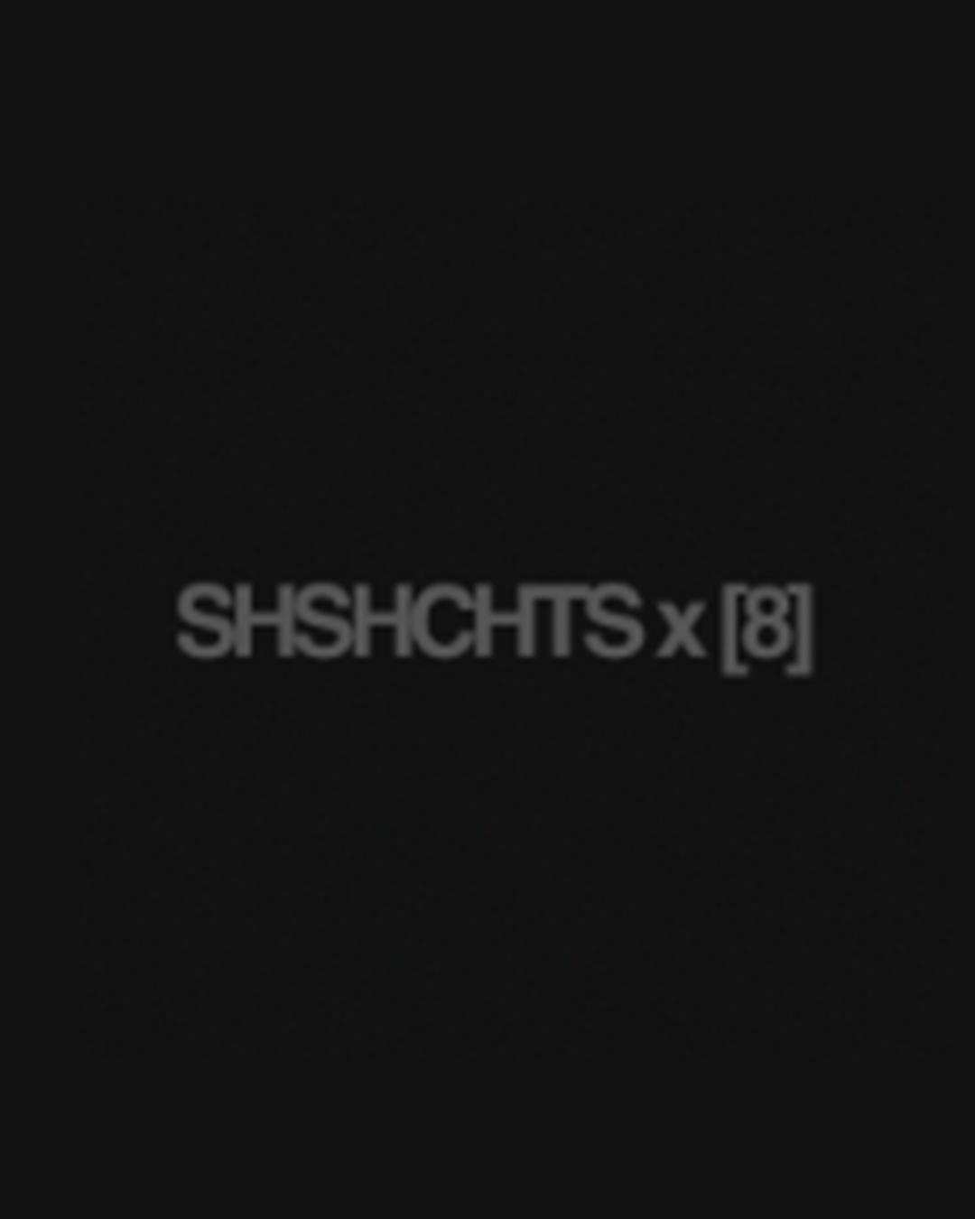 SHSHCHTS x [8]: London Showcase