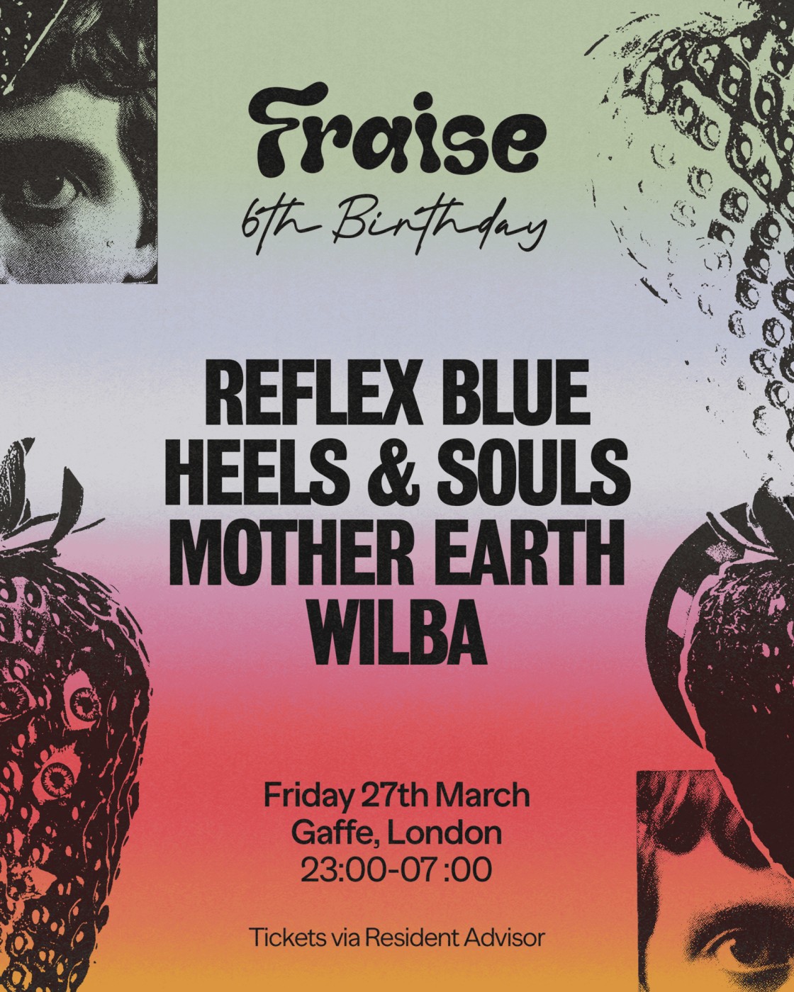 Fraise 6th Birthday: Reflex Blue, Heels & Souls, Mother Earth & Wilba