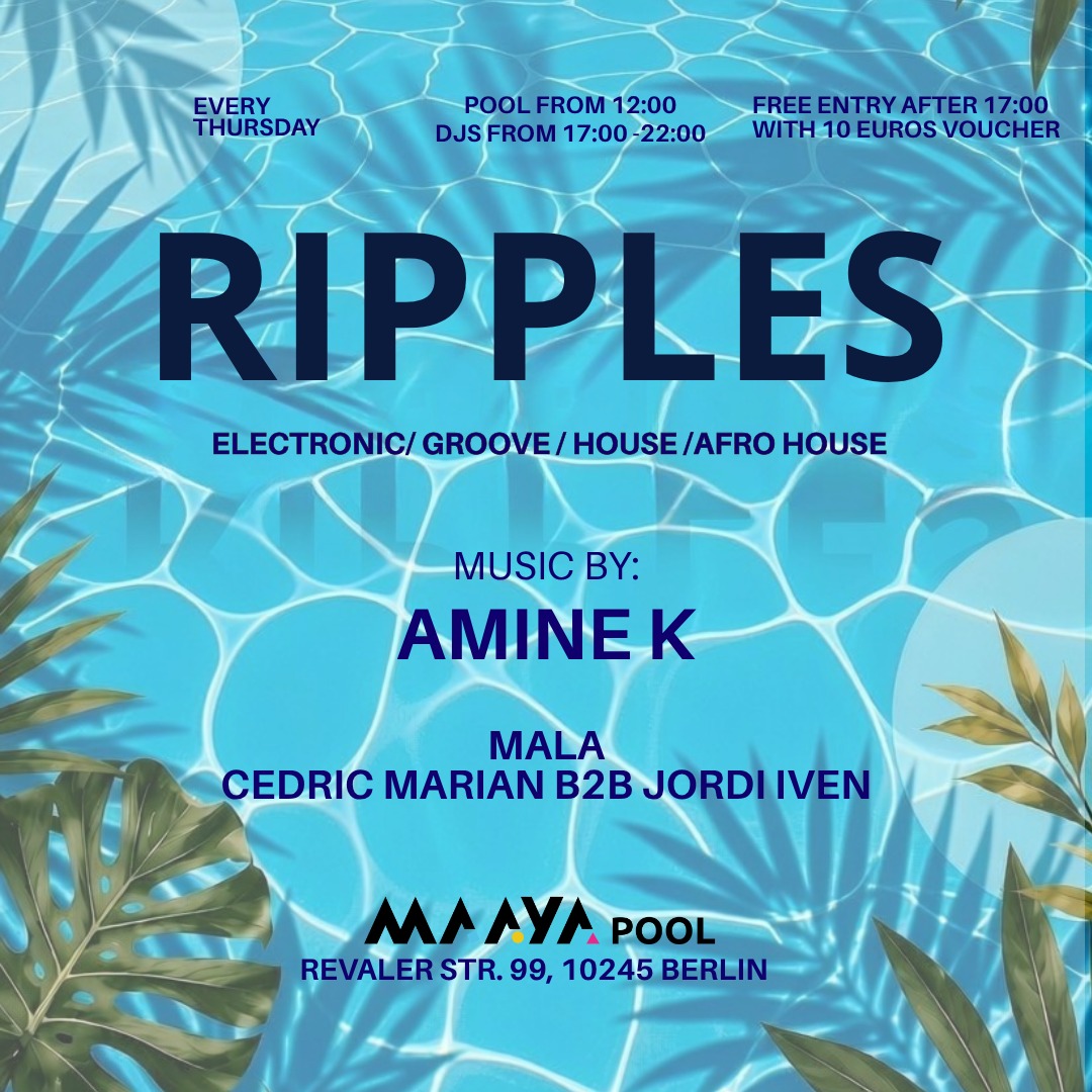 RIPPLES with Amine K, Cedric Marian, Jordi Iven & Mala
