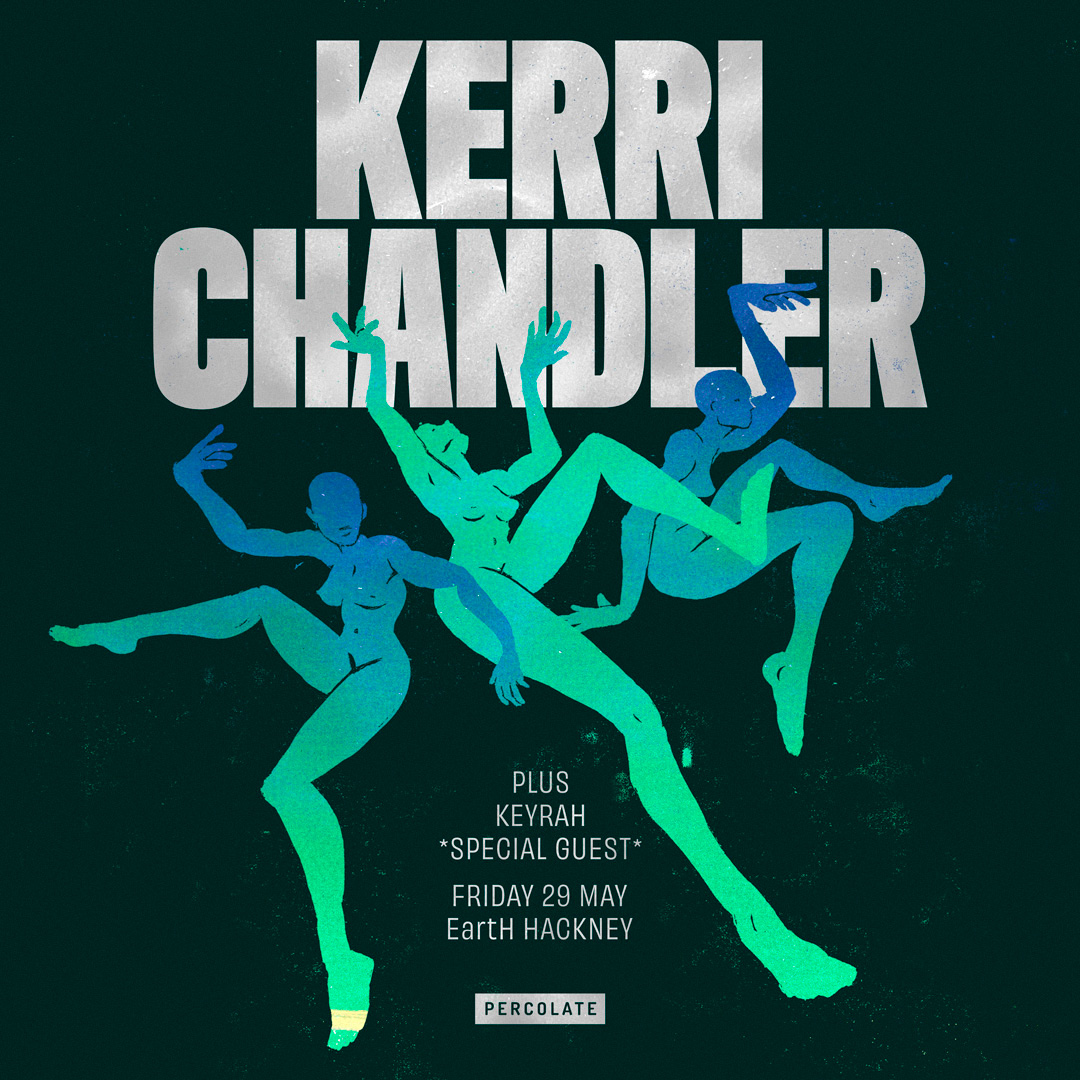 Percolate presents: Kerri Chandler