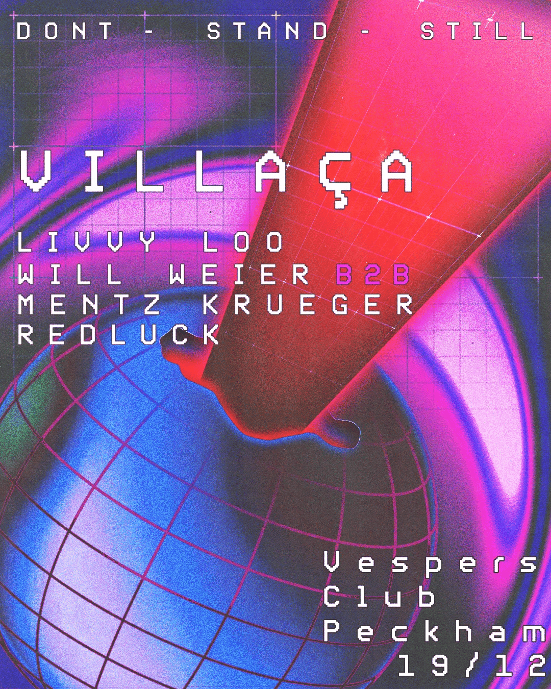 DONT STAND STILL presents: Villaça