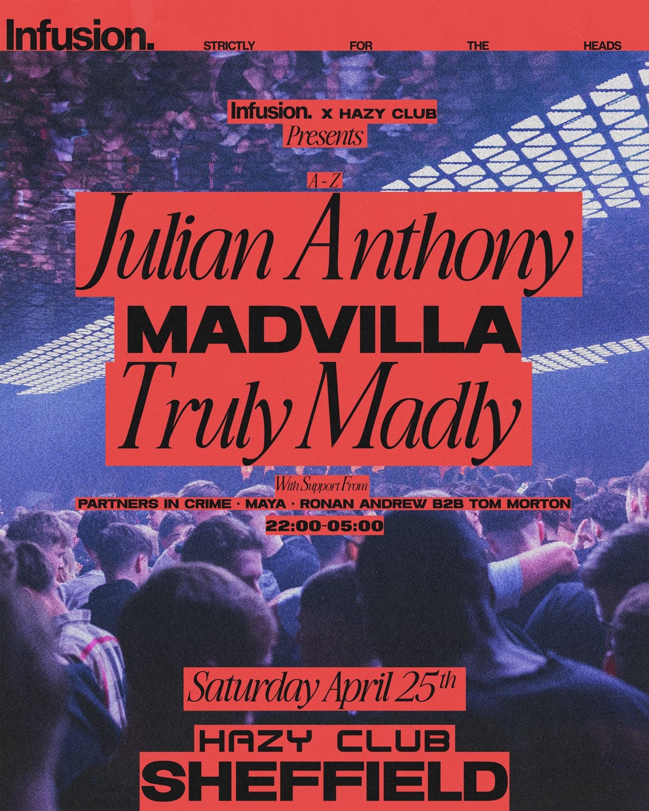 Hazy & Infusion present - Julian Anthony, Truly Madly & MADVILLA