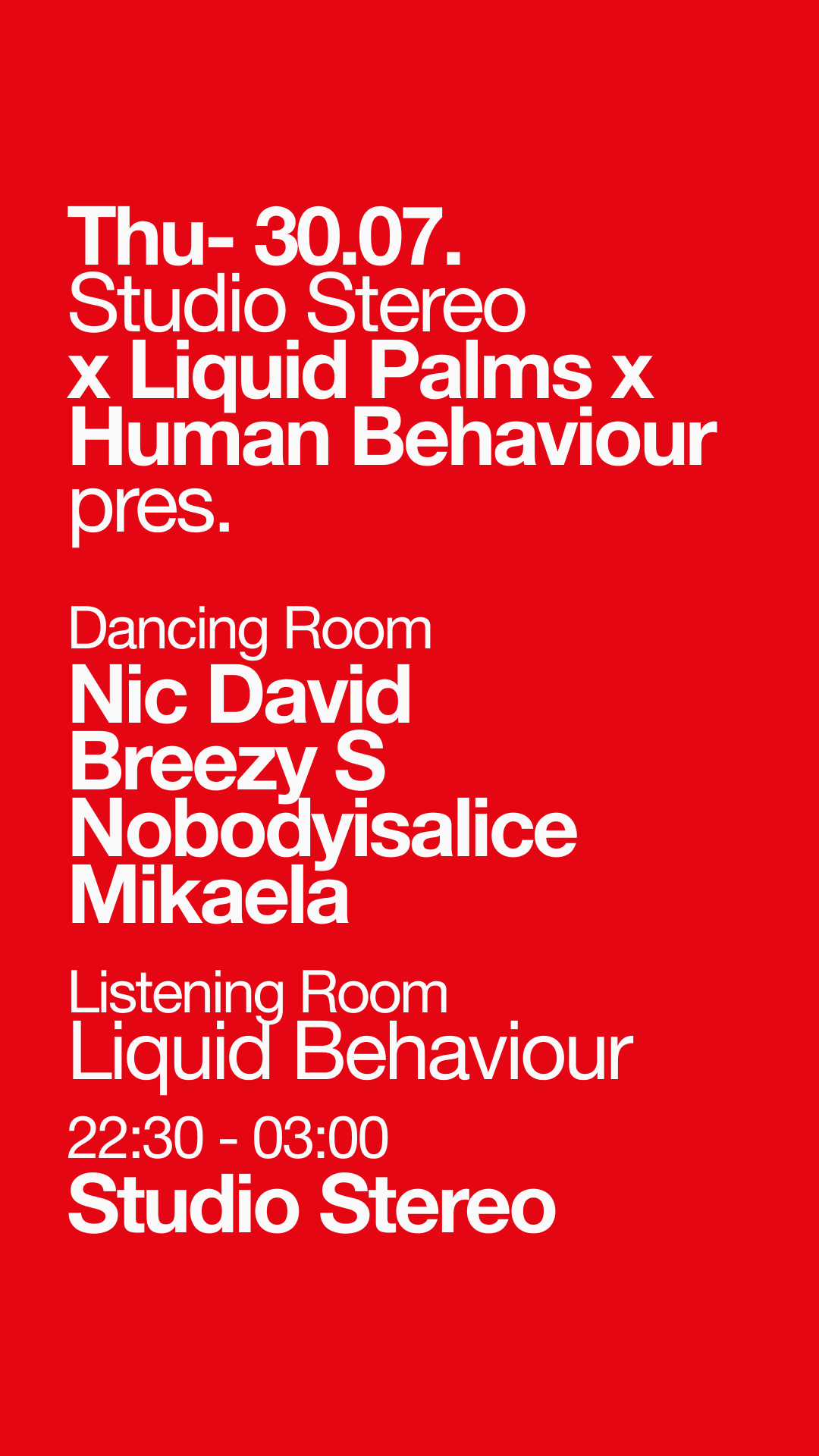 Studio Stereo pres. Liquid Palms x Human Behaviour (until 4am)