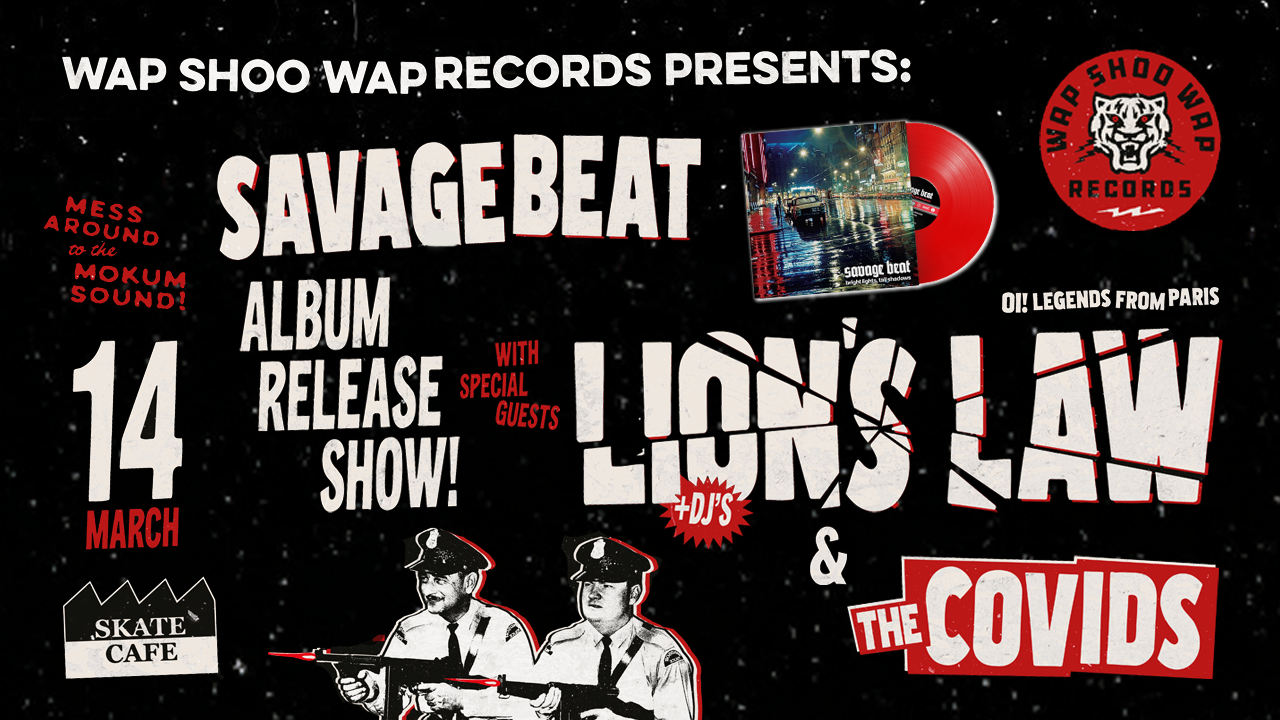 LION'S LAW (LIVE), SAVAGE BEAT (ALBUM RELEASE), THE COVIDS, ANNA WODKA & MORE