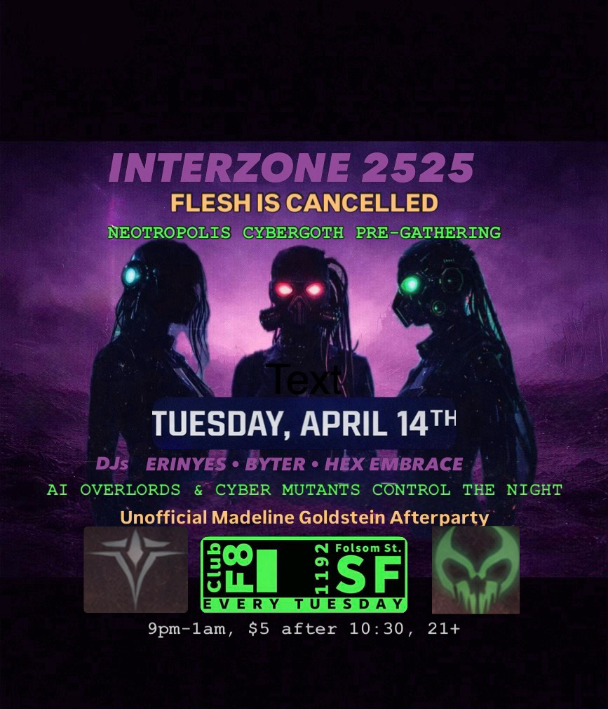 INTERZONE 2525 CyberGoth/Darkwave Night: Flesh is Cancelled at F8