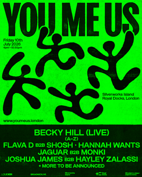 Becky Hill presents You Me Us with Flava D b2b Shosh, Hannah Wants