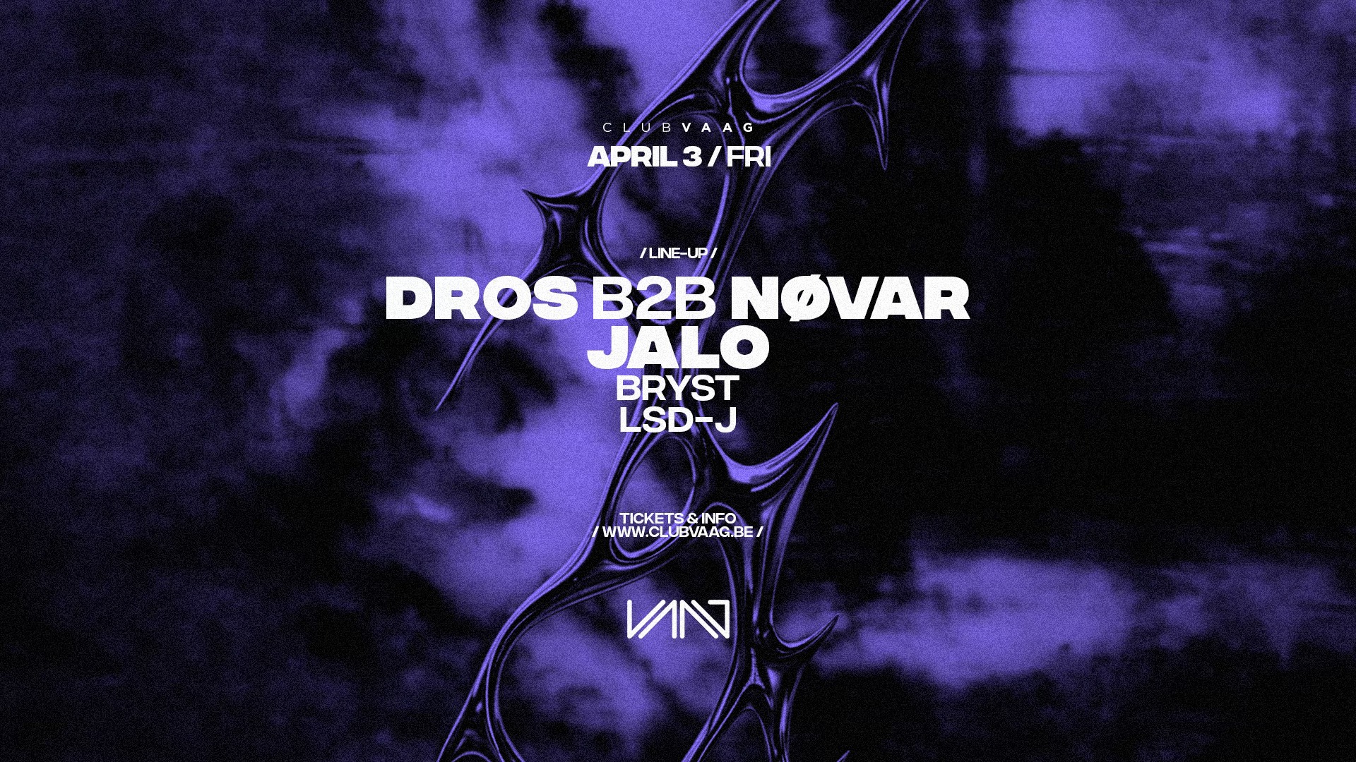 Club Vaag invites DROS B2B NØVAR & JALO
