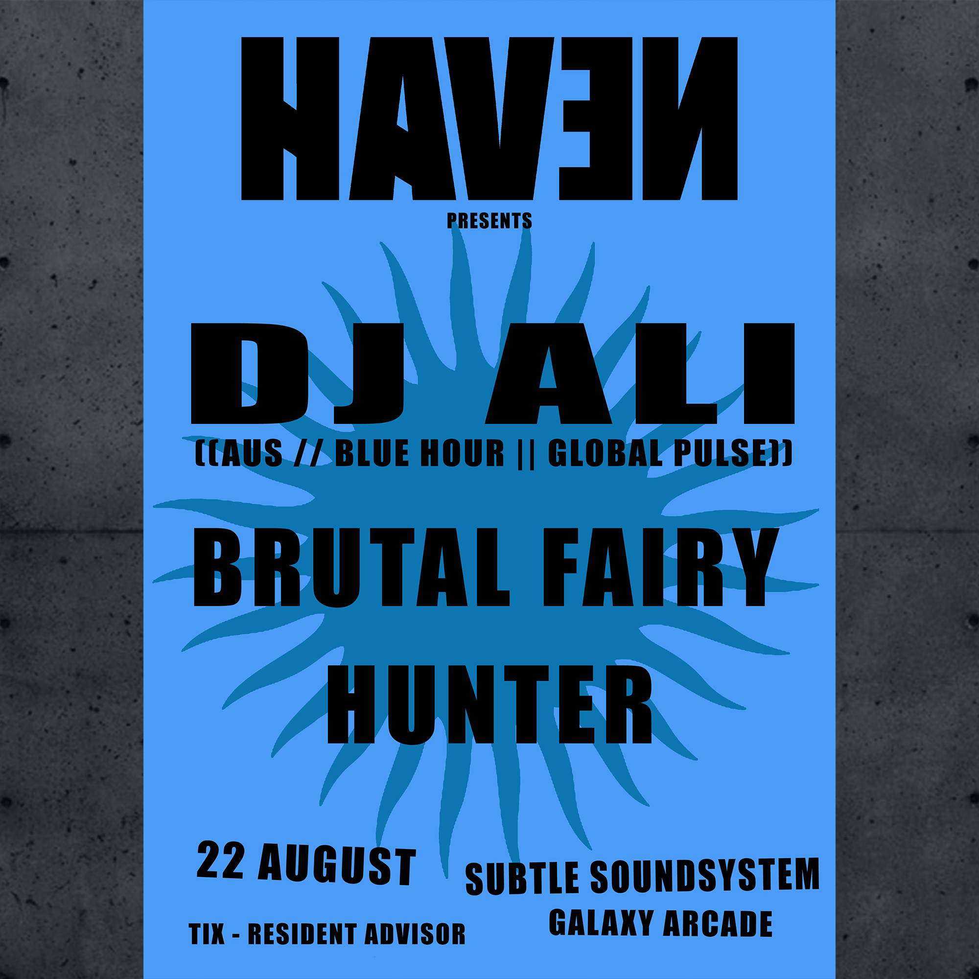 Haven: DJ Ali (AUS // Blue Hour, Global Pulse) / Brutal Fairy / Hunter