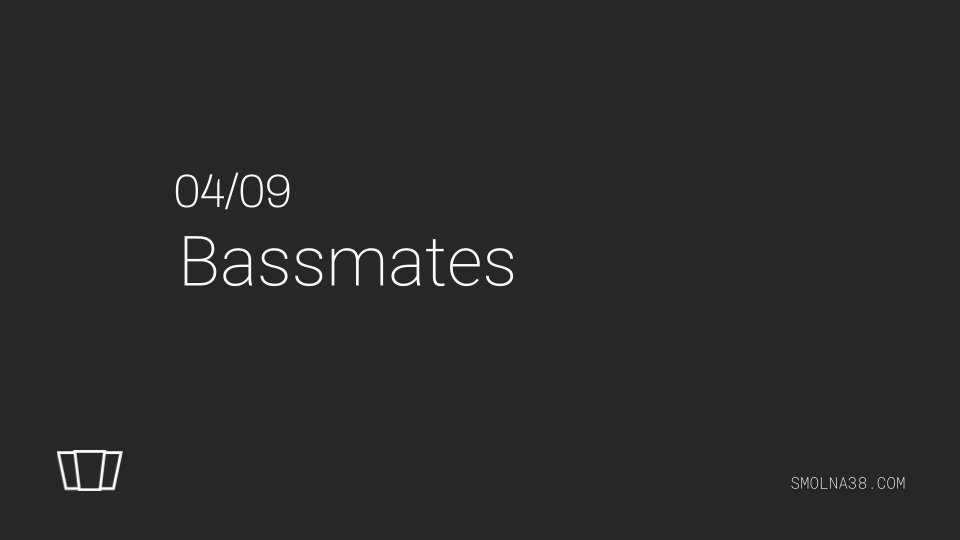 Smolna x Bassmates — Smolna, Warsaw