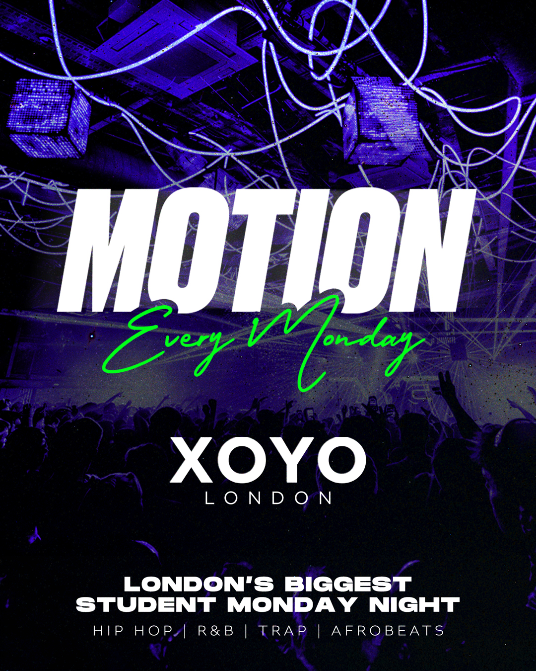 MOTION Every Monday - XOYO