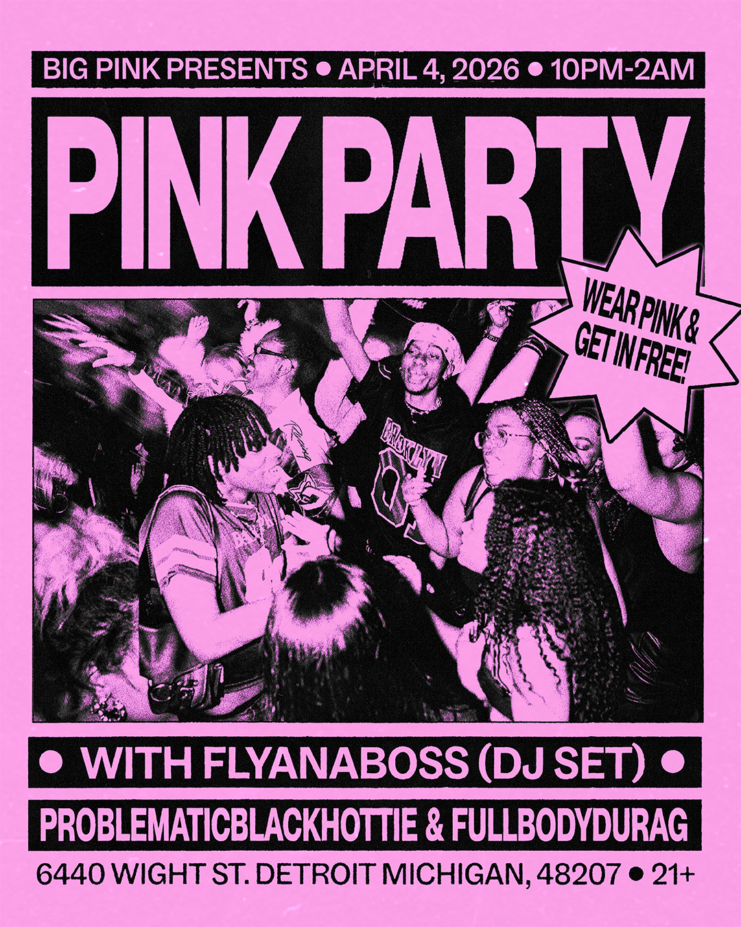 PINK PARTY: FLYANA BOSS (DJ SET), PROBLEMATICBLACKHOTTIE & FULLBODYDURAG (HIPHOP NIGHT)