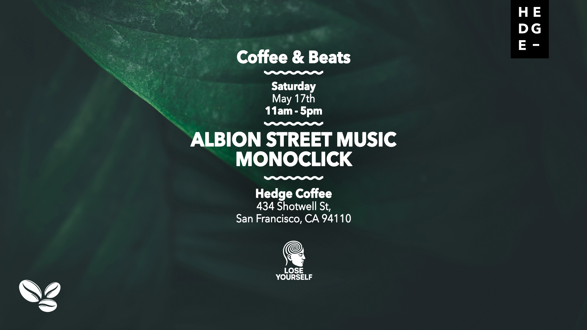 Lose Yourself pres. Coffee & Beats w/Albion Street Music & Monoclick