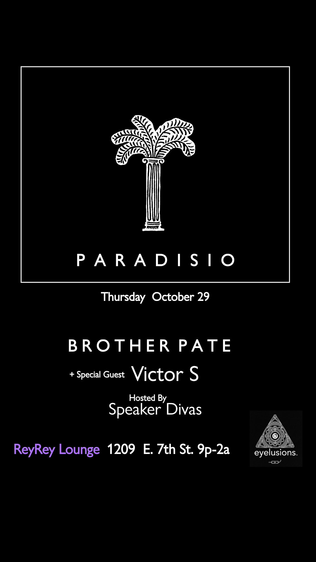 Paradisio Opening Night! with DJs Brother Pate & Victor S