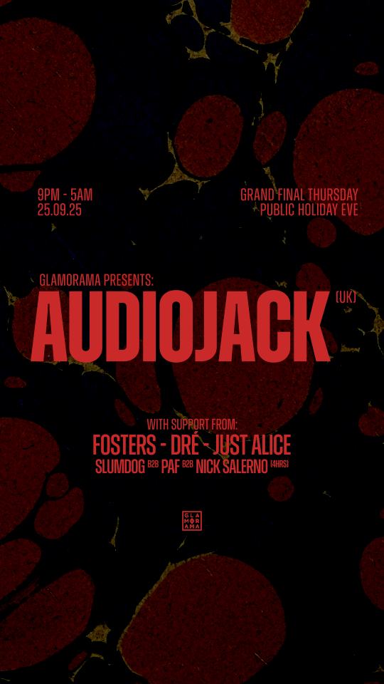Audiojack (UK) at Glamorama - Public Holiday Eve