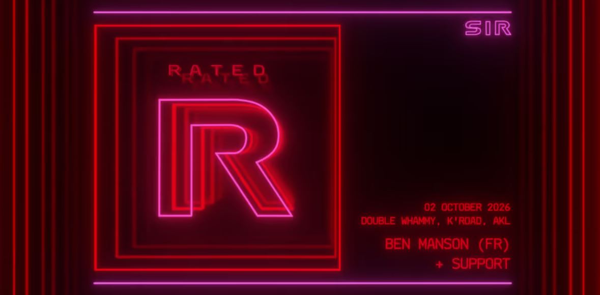 SIR pres. RATED R! ft. Ben Manson (FRA) [Tāmaki/AKL]