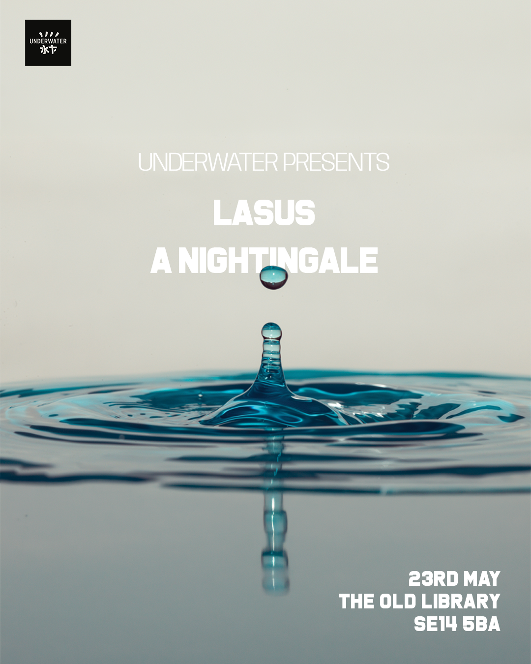 Underwater presents #6: Lasus & a nightingale (50 tickets only)