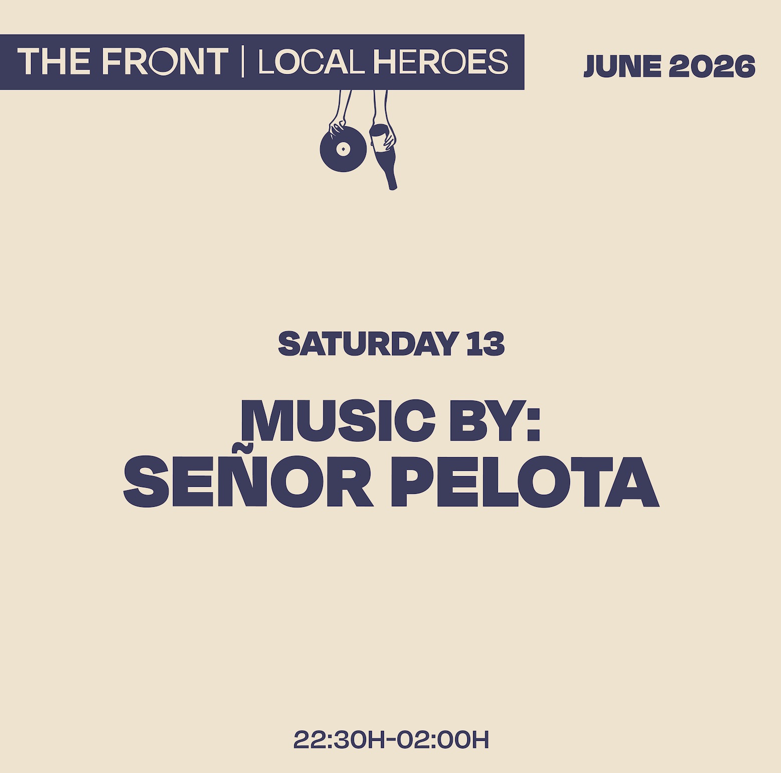 The Front Bar LOCAL HEROES / Señor Pelota