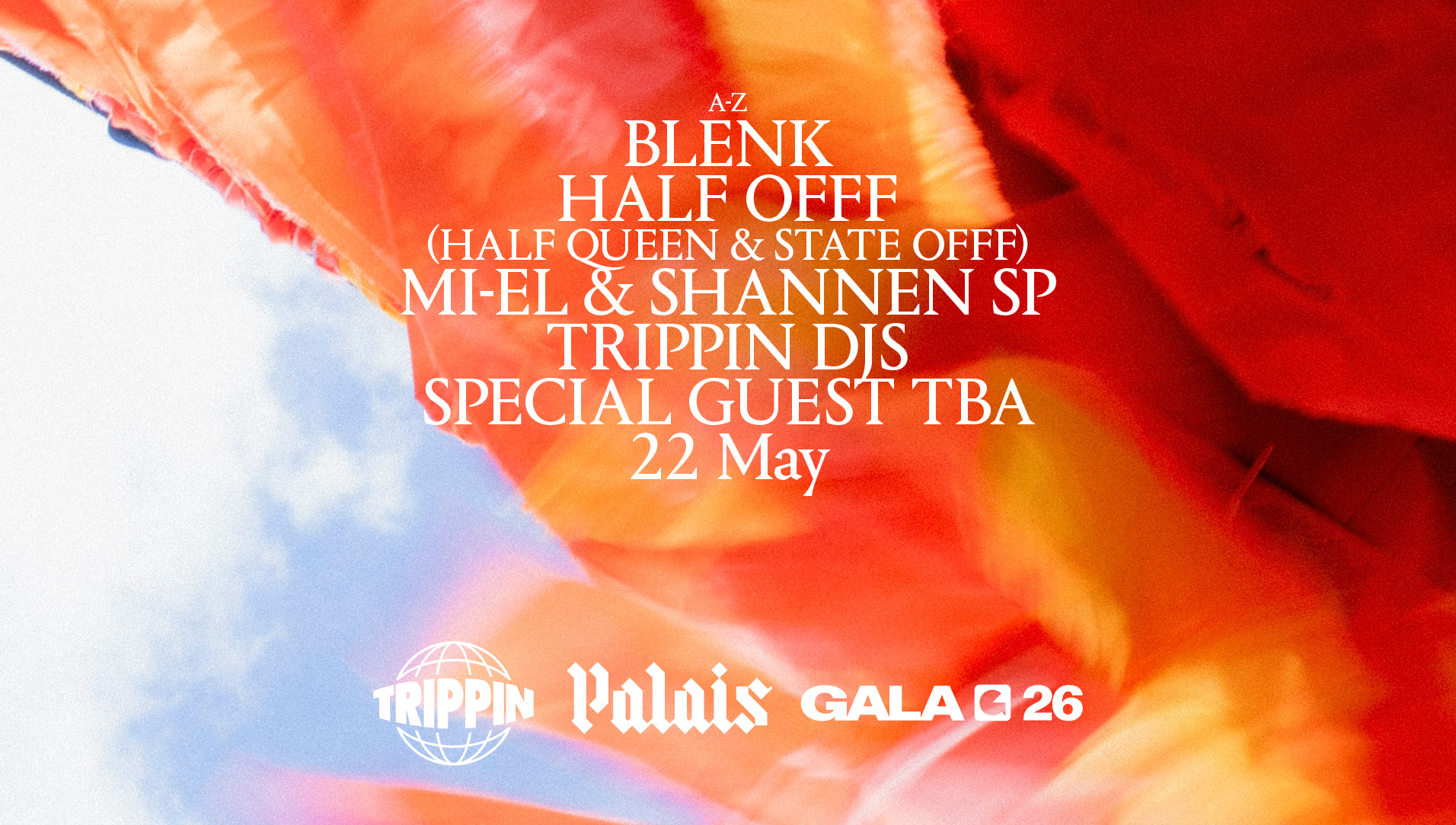 GALA '26 Official Afterparty x Palais x Trippin: Blenk, Half OFFF, mi-el & Shannen SP + more
