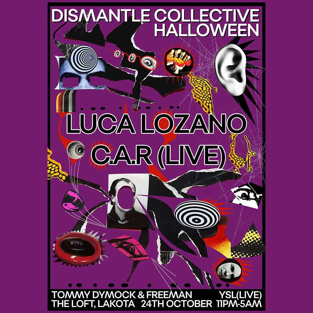 Dismantle Collective Halloween with Luca Lozano & C.A.R (live) at Lakota, 6 Upper York Street; Bristol