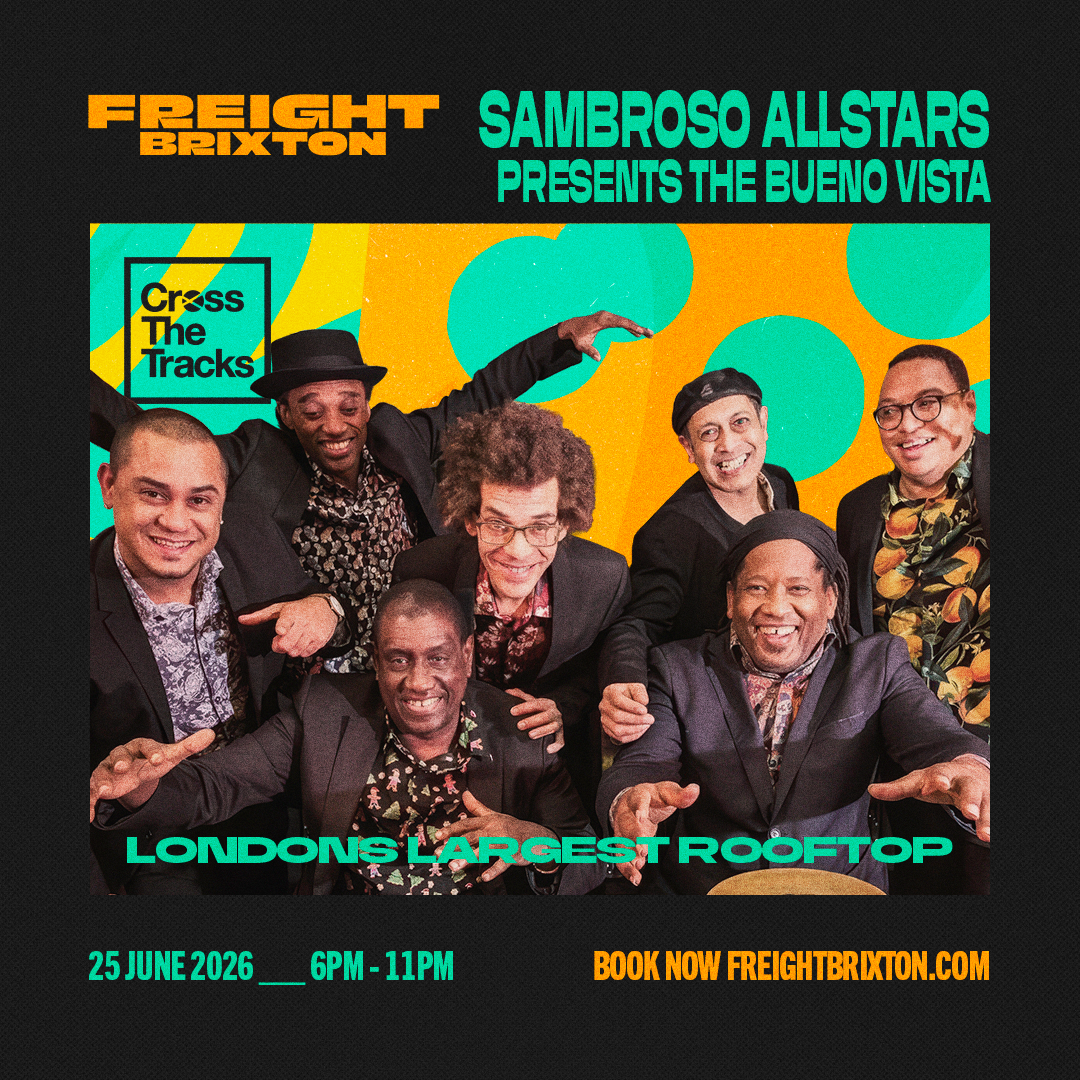 Sambroso All Stars - Freight Brixton & Cross The Tracks present: Soul of the South