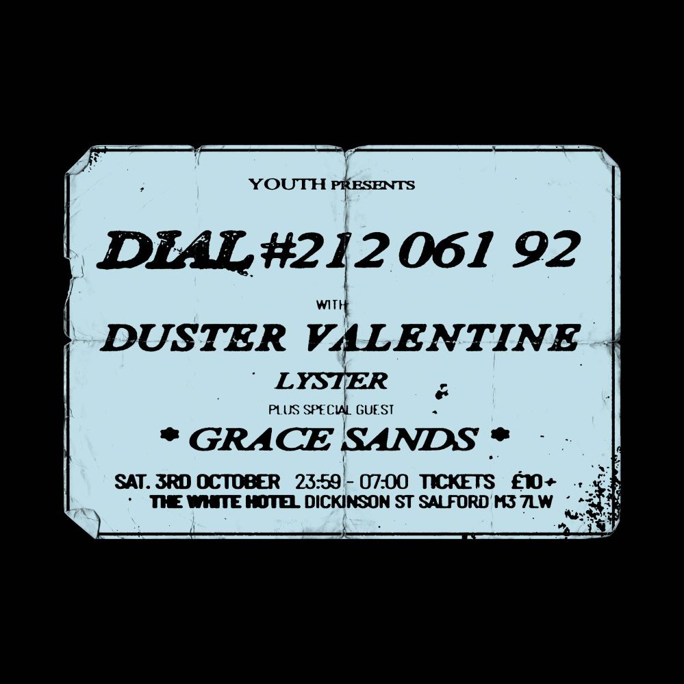 YOUTH: Duster Valentine / Grace Sands / Lyster at The White Hotel, Dickinson Street Salford M3 7LW