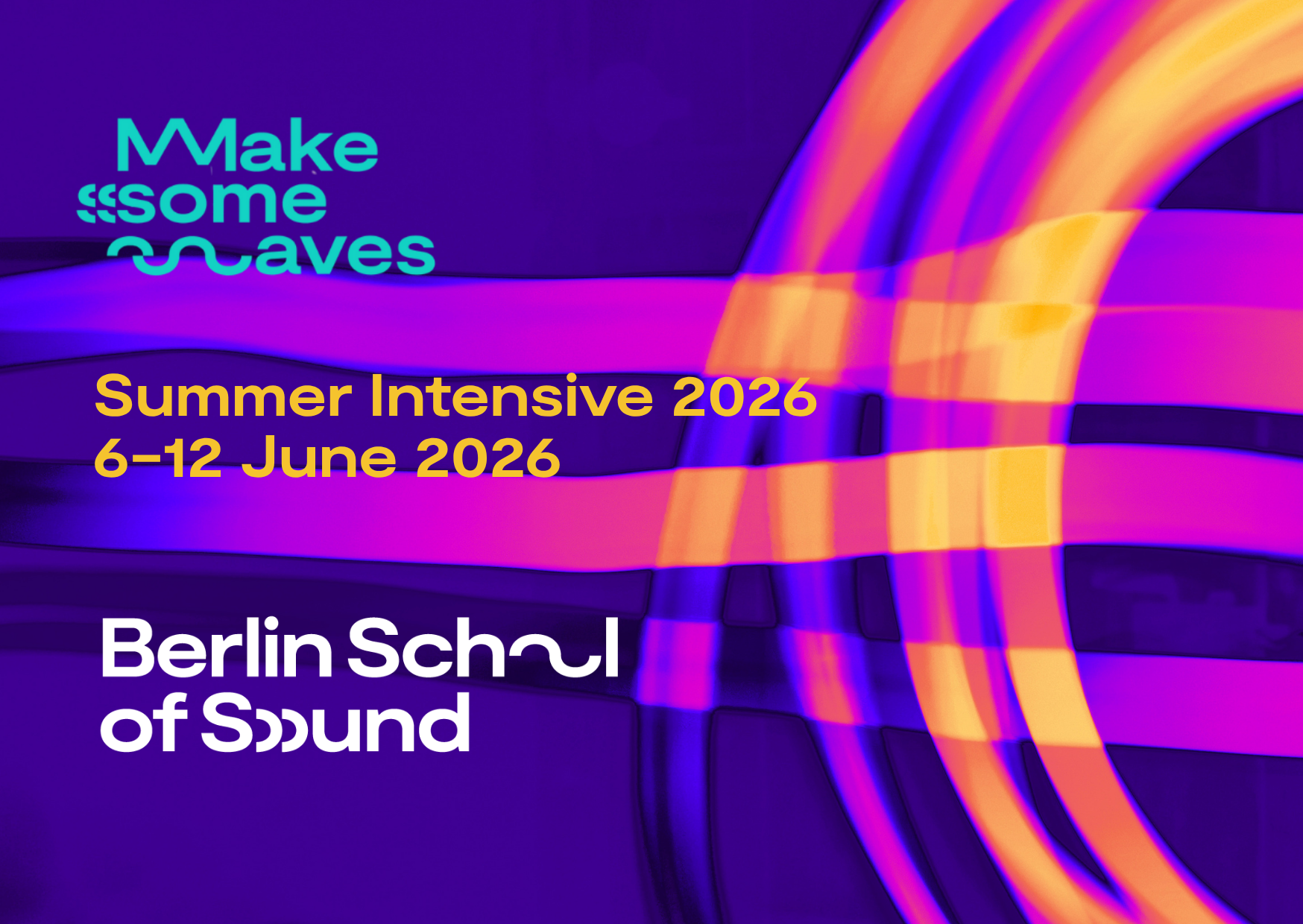 MAKE SOME WAVES — Summer Intensive Music Design Workshop