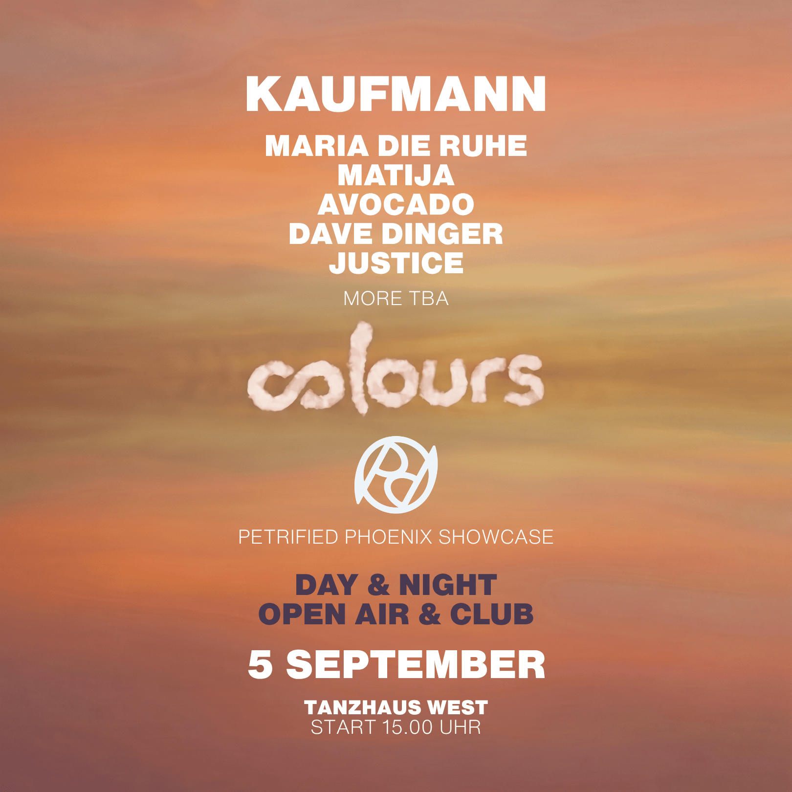 COLOURS with Kaufmann - Petrified Phoenix Showcase - Day & Night — Tanzhaus West, Frankfurt nad Mohanem