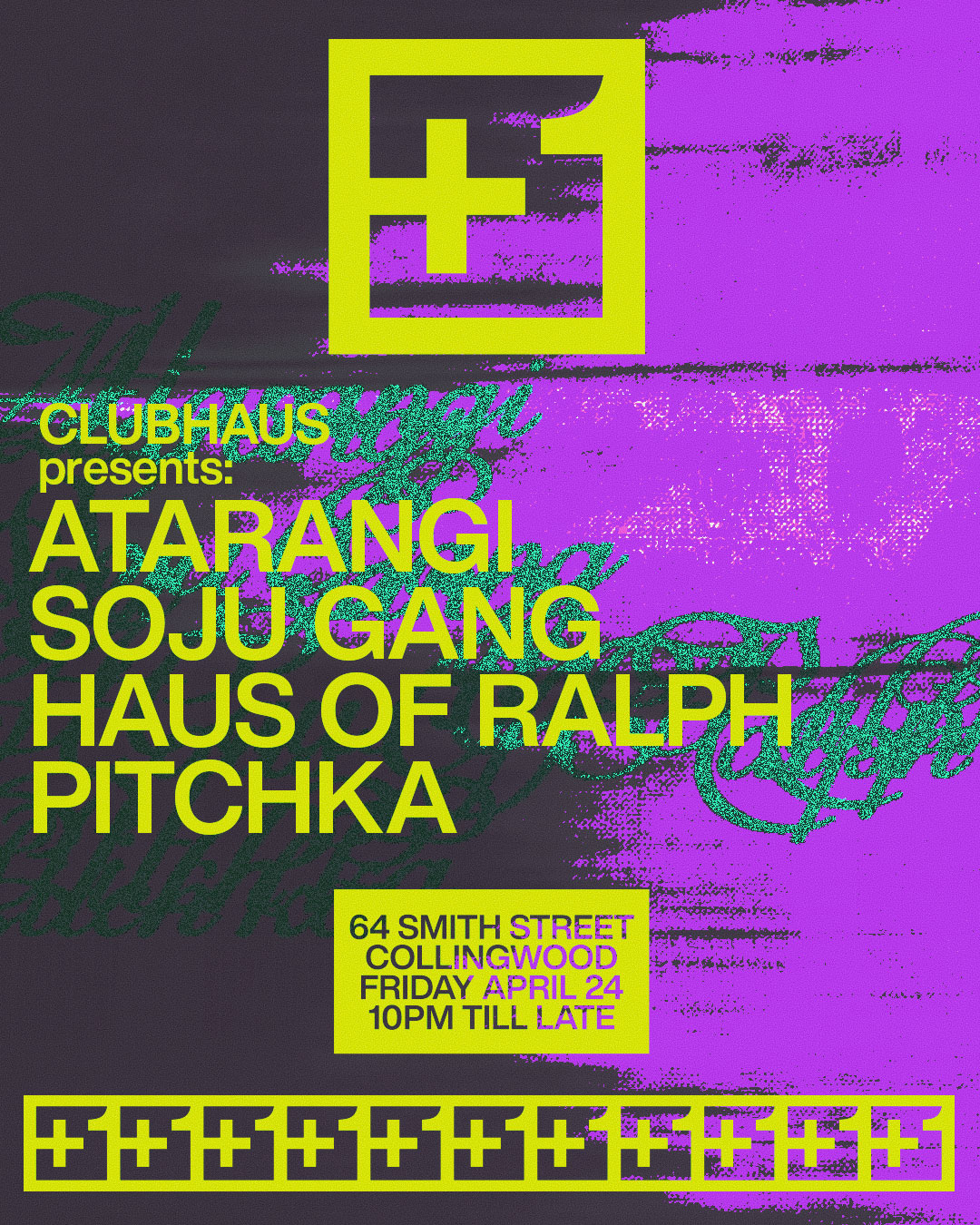 CLUBHAUS at +1 (ATARANGI, Soju Gang, Haus of Ralph, Pitchka)
