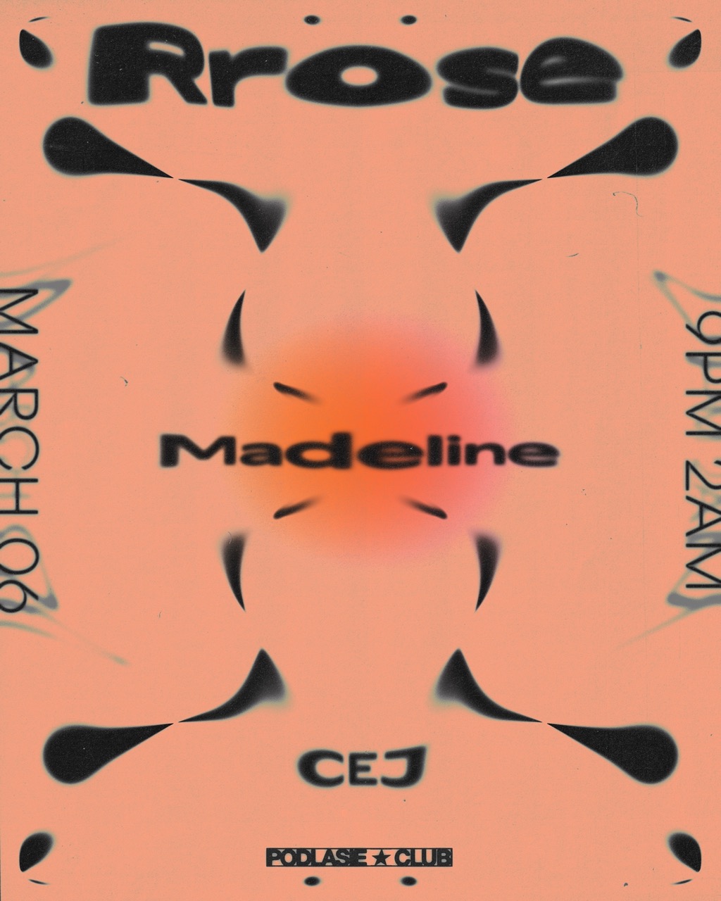 Rrose, MADELINE, CEJ