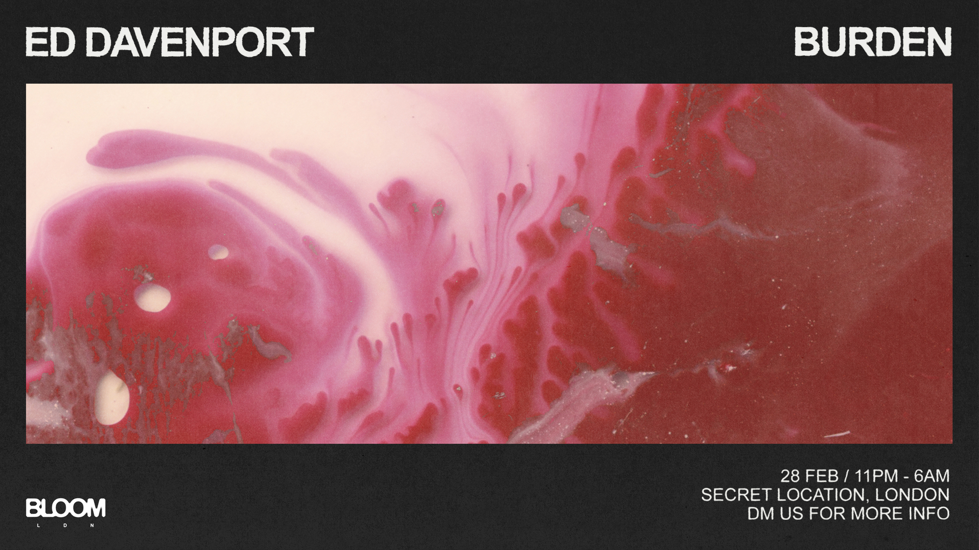 Bloom Ldn: Ed Davenport, Burden