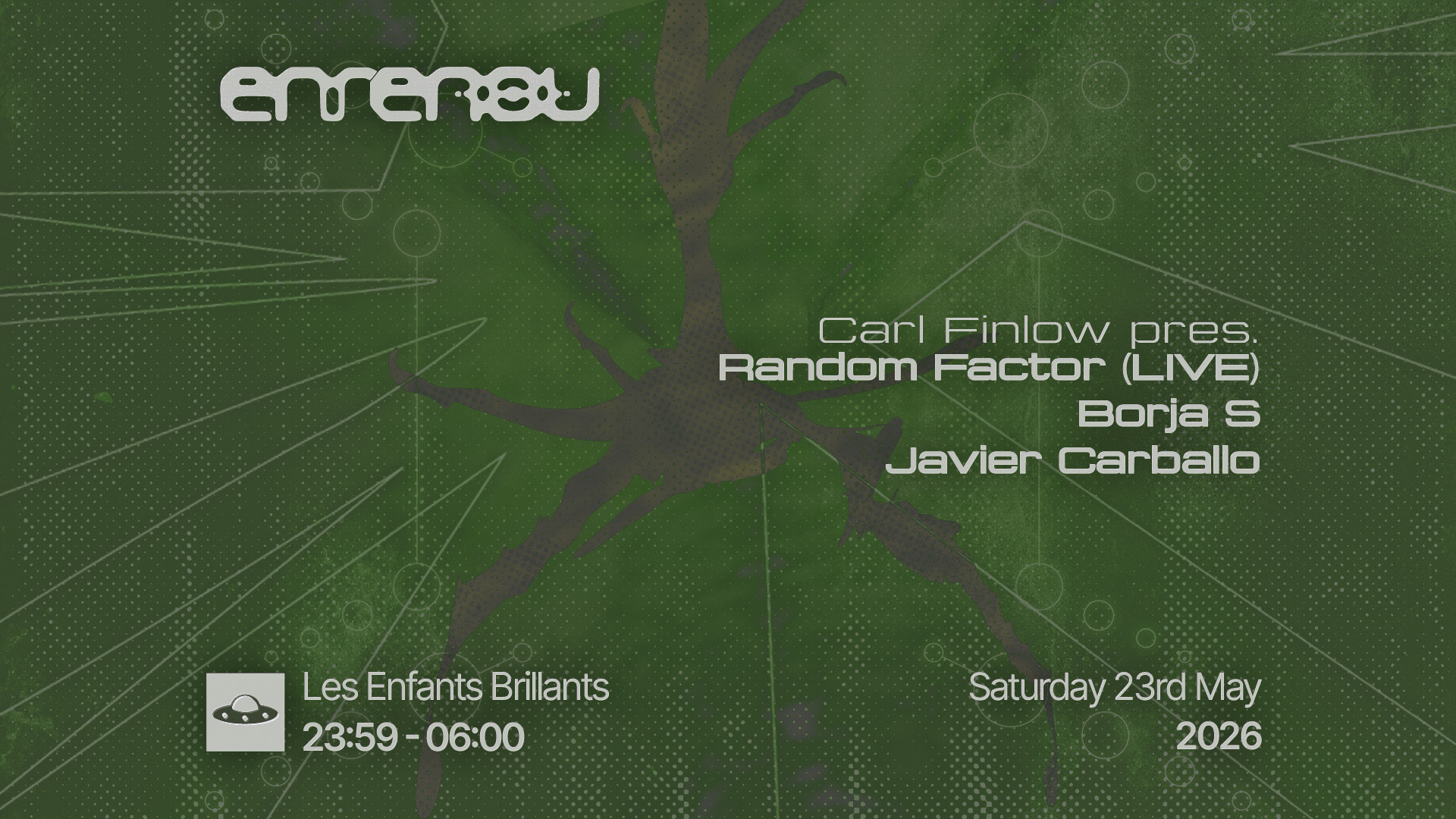 Enrenou pres. Carl Finlow pres. Random Factor live + Borja S + Javier Carballo