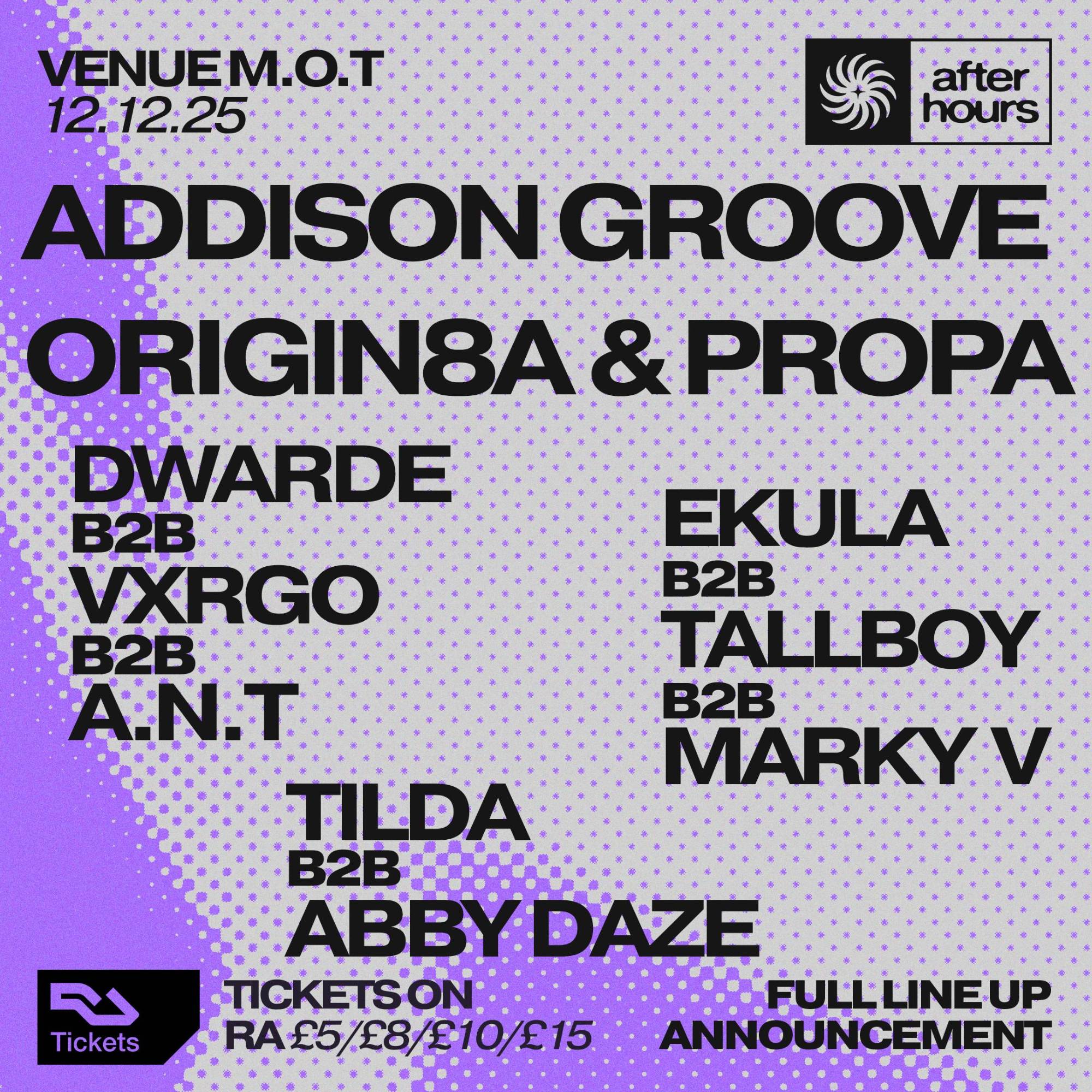 After Hours presents: Addison Groove, Origin8a & Propa, Dwarde, VXRGO 