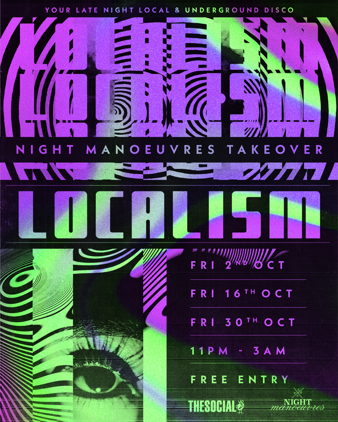 LOCALISM: NIGHT manoeuvres Takeover at The Social, 5 Little Portland Street; Fitzrovia; London W1W 7JD; United Kingdom