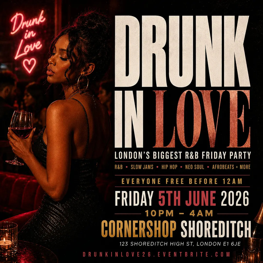 Drunk In Love - London R&B Party - Everyone Free Before 12AM