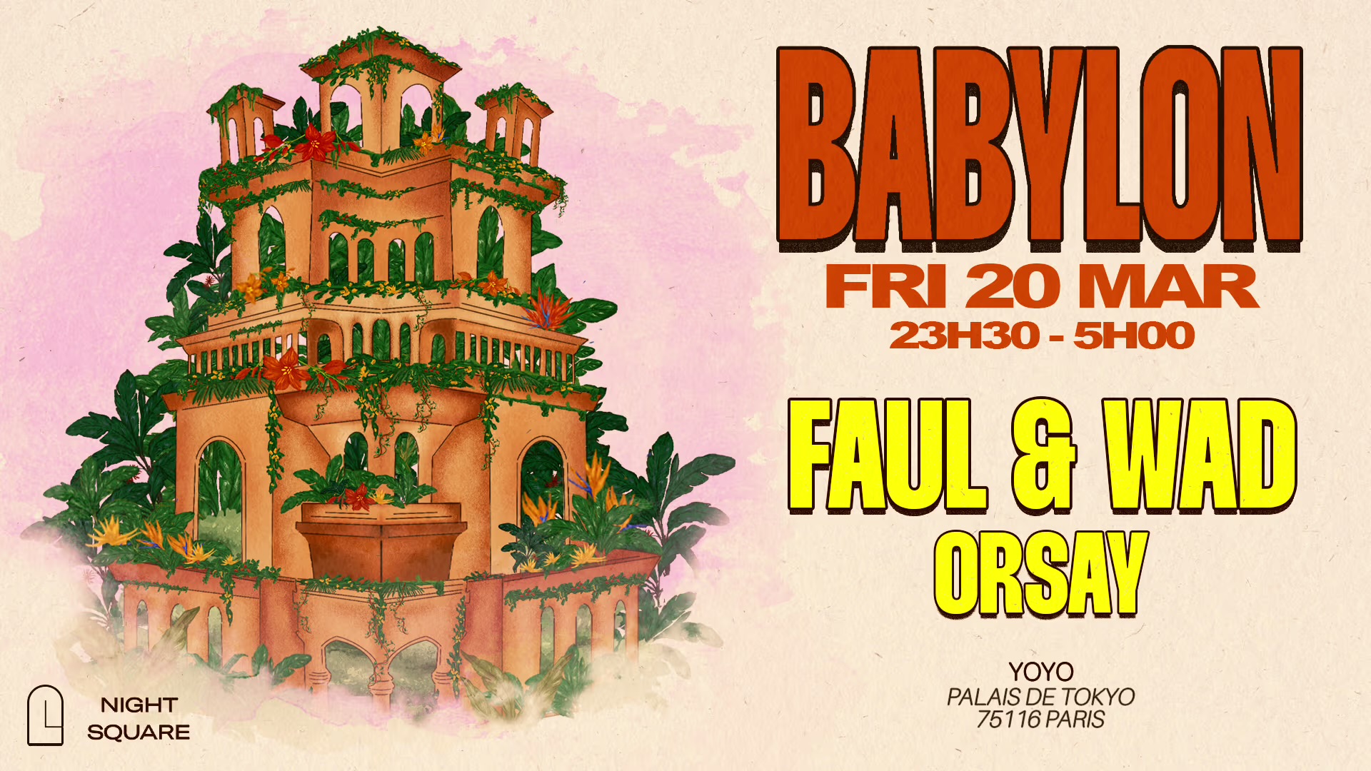 Babylon Invite Faul & Wad and Orsay @Yoyo
