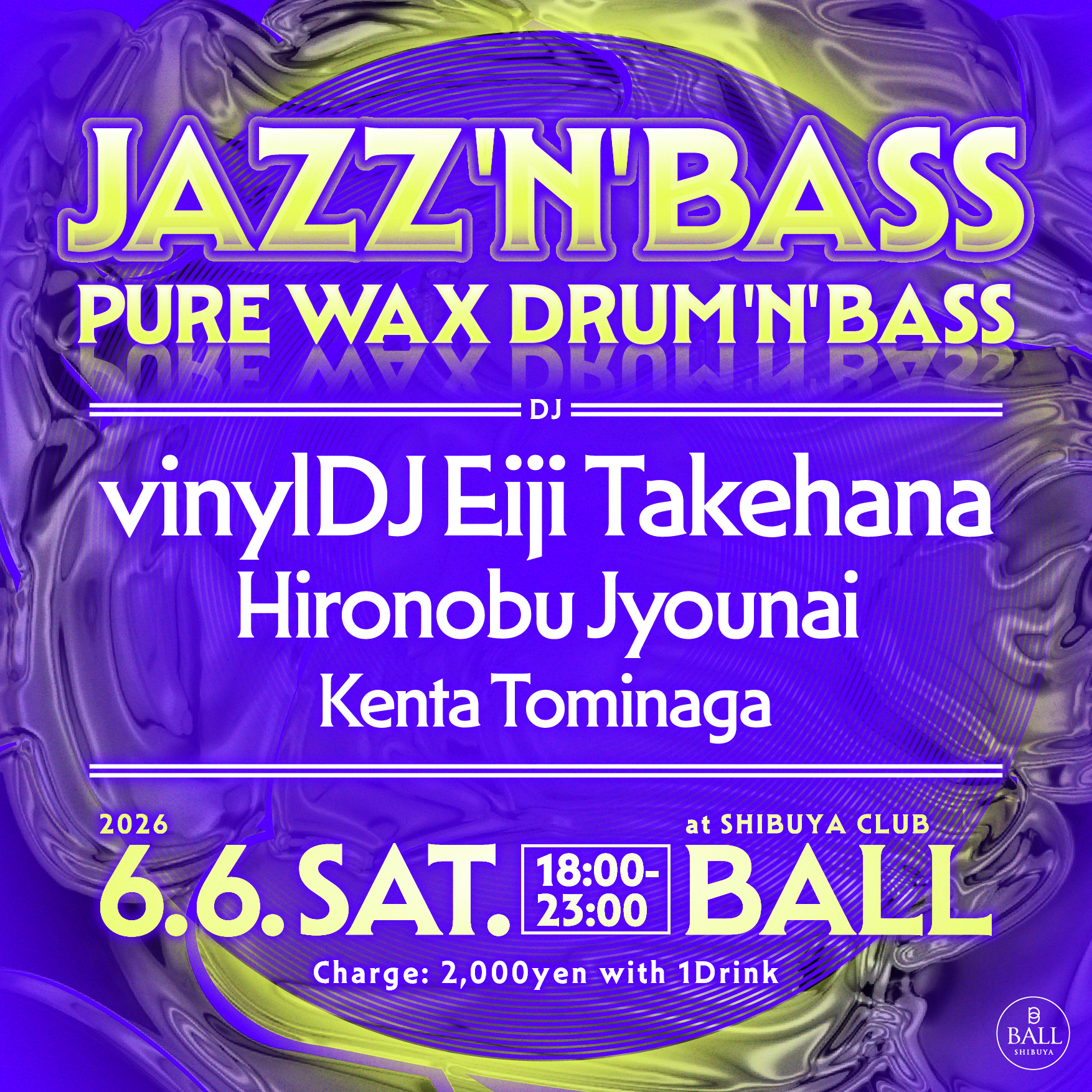 Jazz'n'Bass -Pure Wax Drum'n'Bass at Shibuya Club Ball, Tokyo