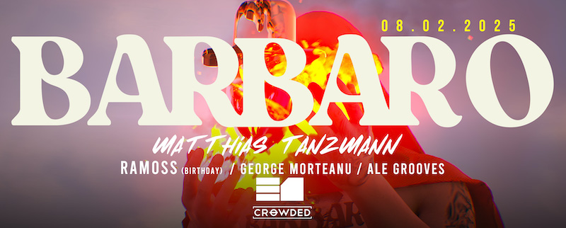 Barbaro x Crowded: Matthias Tanzmann