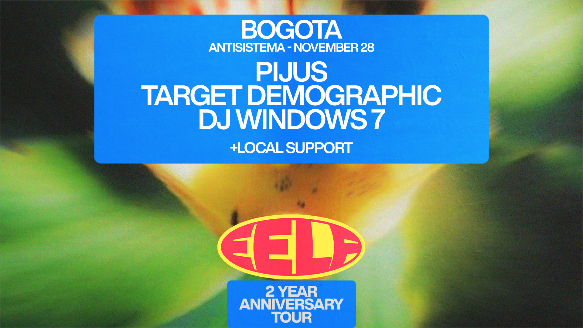 EELF Presents - Bogota: Target Demographic (U.S), Pijus (LT), DJ Windows 7 (MX)